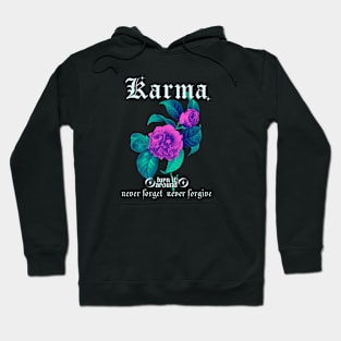 karma never forget never forgive - vintage flower design Hoodie